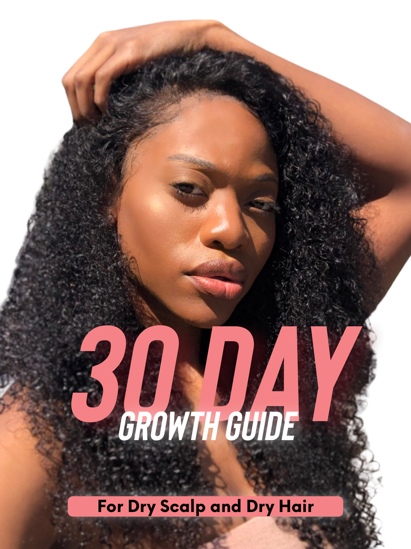 Dry Hair and Scalp 30 Day Growth Guide for all Hair Types